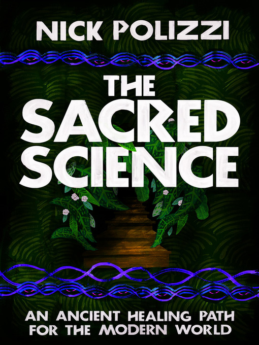 Title details for The Sacred Science by Nick Polizzi - Available